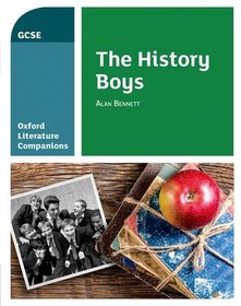 Oxford Literature Companions: The History Boys: With all you need to know for your 2022 assessments
