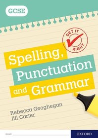 Get It Right: for GCSE: Spelling, Punctuation and Grammar workbook: Get Revision with Results