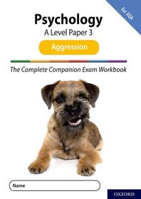 The Complete Companions for AQA Fourth Edition: 16-18: AQA Psychology A Level: Paper 3 Exam Workbook: Aggression: Get Revision with Results