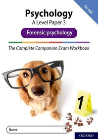 The Complete Companions Fourth Edition: 16-18: AQA Psychology A Level Paper 3 Exam Workbook: Forensic psychology: Get Revision with Results