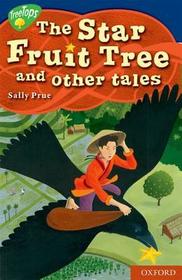 Oxford Reading Tree: Level 14: TreeTops Myths and Legends: The Star Fruit Tree and other stories