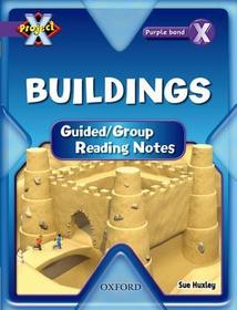 Project X: Buildings: Teaching Notes