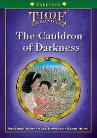 Oxford Reading Tree: Treetops Time Chronicles Level 12+ The Cauldron of Darkness