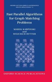 Fast Parallel Algorithms for Graph Matching Problems: Combinatorial, Algebraic, and Probabilistic Approach