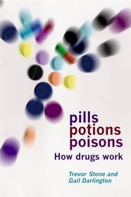 Pills, Potions and Poisons: How Drugs Work