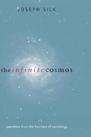 The Infinite Cosmos: Questions from the frontiers of cosmology