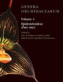 Genera Orchidacearum Volume 4: Epidendroideae (Part 1)