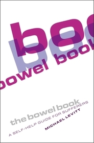 The Bowel Book: A Self-Help Guide for Sufferers