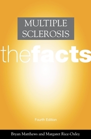 Multiple Sclerosis: The Facts
