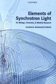 Elements of Synchrotron Light: for Biology, Chemistry, and Medical Research