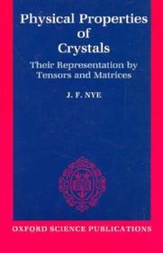Physical Properties of Crystals: Their Representation by Tensors and Matrices