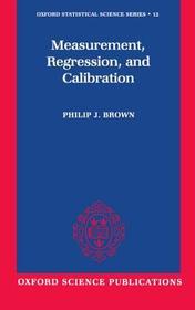 Measurement, Regression, and Calibration