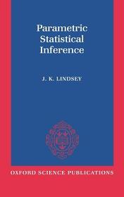 Parametric Statistical Inference