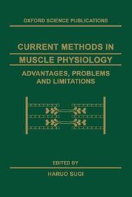 Current Methods in Muscle Physiology: Advantages, Problems and Limitations