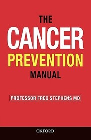 The Cancer Prevention Manual: Simple Rules to Reduce the Risks