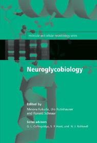 Neuroglycobiology: Molecular and Cellular Neurobiology