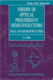 Theory of Optical Processes in Semiconductors: Bulk and Microstructures