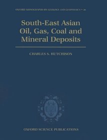 South-East Asian Oil, Gas, Coal and Mineral Deposits