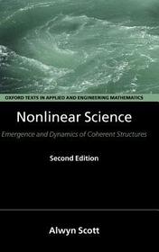 Nonlinear Science: Emergence and Dynamics of Coherent Structures