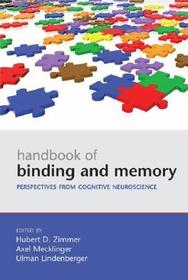 Handbook of Binding and Memory: Perspectives from Cognitive Neuroscience