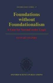 Foundations without Foundationalism: A Case for Second-Order Logic