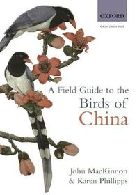 A Field Guide to the Birds of China: Ornithology