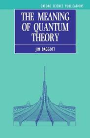 The Meaning of Quantum Theory: A Guide for Students of Chemistry and Physics