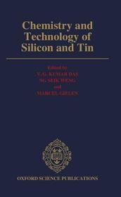 Chemistry and Technology of Silicon and Tin: Proceedings of the first Asian Network for Analytical and Inorganic Chemistry International Chemical Conference on Silicon and Tin