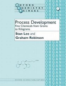 Process Development: Fine Chemicals from Grams to Kilograms