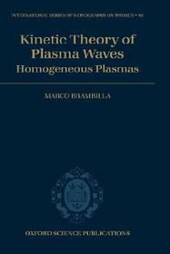 Kinetic Theory of Plasma Waves: Homogeneous Plasmas