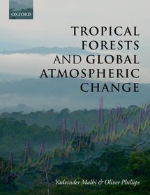 Tropical Forests and Global Atmospheric Change