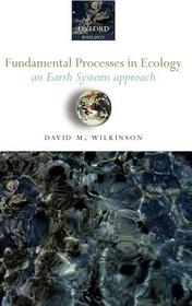 Fundamental Processes in Ecology: An earth systems approach