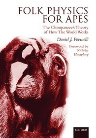 Folk Physics for Apes: The Chimpanzee's theory of how the world works