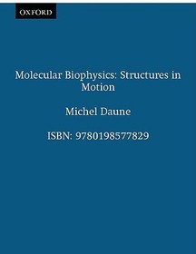 Molecular Biophysics: Structures in Motion