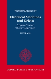 Electrical Machines and Drives: A Space-Vector Theory Approach