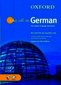 Oxford Take Off in German: A Complete Language Learning Pack