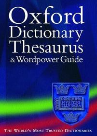 Oxford Dictionary, Thesaurus and Wordpower Guide