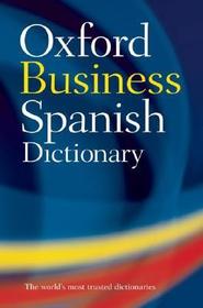 The Oxford Business Spanish Dictionary