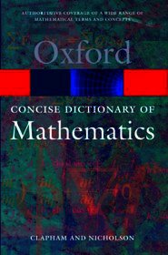 Concise Oxford Dictionary of Mathematics 3rd. ed. Concise Oxford Dictionary of Mathematics 3rd. ed.