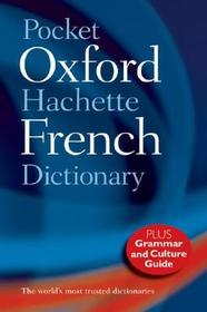 Pocket Oxford-Hachette French Dictionary Pocket Oxford-Hachette French Dictionary