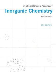 Solutions manual to accompany Inorganic Chemistry 6th edition