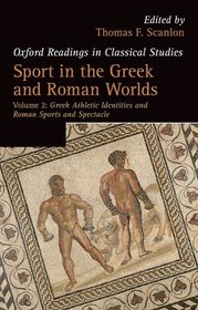 Sport in the Greek and Roman Worlds: Volume 2: Greek Athletic Identities and Roman Sports and Spectacle