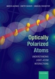 Optically Polarized Atoms: Understanding light-atom interactions