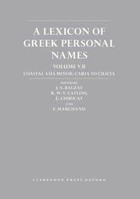 A Lexicon of Greek Personal Names: Volume V.B: Coastal Asia Minor: Caria to Cilicia