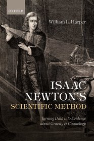 Isaac Newton's Scientific Method: Turning Data into Evidence about Gravity and Cosmology