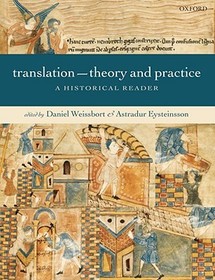 Translation - Theory and Practice: A Historical Reader Translation - Theory and Practice: A Historical Reader