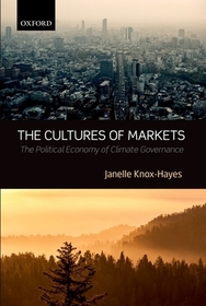 The Cultures of Markets: The Political Economy of Climate Governance