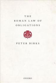 The Roman Law of Obligations