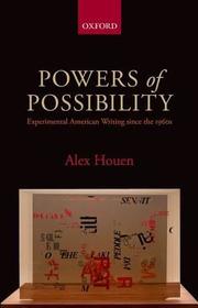 Powers of Possibility: Experimental American Writing since the 1960s