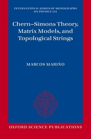 Chern-Simons Theory, Matrix Models, and Topological Strings